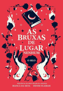 As Bruxas de Lugar Nenhum: O Selo