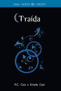 House of Night: Traída Livro 2