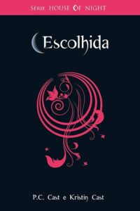 House of Night: Escolhida Livro 3