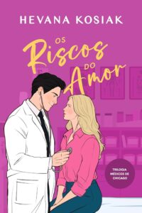 Os riscos do amor: Proibida para o doutor