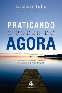 O poder do agora: praticando