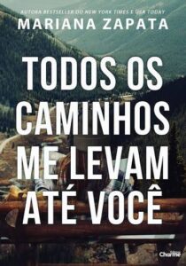 Todos os caminhos me levam até você