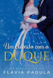 Um Acordo com o Duque (Acordos de Amor Livro 1)